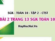Giải bài 2 trang 13 Toán 10 Tập 2 SGK Chân trời sáng tạo